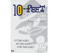 10-Feet - Of the Kids, By the Kids Part 1