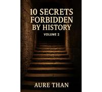 10 Forbidden Secrets of History - Volume 2