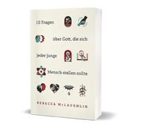 10 Fragen über Gott, die sich jeder junge Mensch stellen sollte