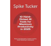 10 Hand-Picked AI Tools for Maximum Productivity in 2025: Boost Lead Generation, Content Creation, Email Marketing & Automation