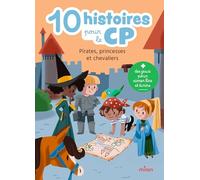 10 histoires pour le CP - Pirates, princesses et chevaliers