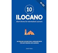 10 Ilocano Short Stories for Intermediate Learners: An English-Ilocano Dual-Language Book for Easy Reading and Learning: 5
