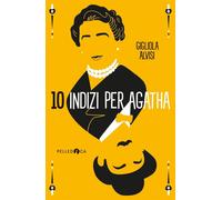 10 indizi per Agatha [Paperback] [Sep 09, 2020] Alvisi, Gigliola