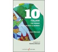 10 italiani che hanno conquistato il mondo