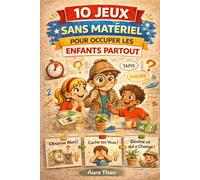 10 Jeux Sans Matériel pour Occuper les Enfants Partout