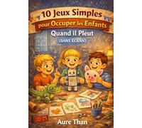 10 Jeux Simples pour Occuper les Enfants Quand il Pleut (Sans Écran)