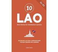 10 Lao Short Stories for Intermediate Learners: An English-Lao Dual-Language Book for Easy Reading and Learning