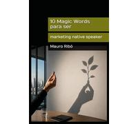 10 Magic Words: para ser marketing native speaker