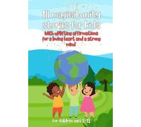 10 magical unity stories for kids: With uplifting affirmations for a loving heart and a strong mind
