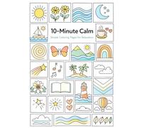 10 Minute Calm Coloring Book: Simple, Relaxing Bold-Line Designs for Stress Relief, Mindfulness, and Quick Creative Breaks