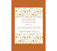 10-Minute Devotions for Christian Nursing Students: God is Within Her, She Will Not Fall