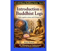 10-Minute Introduction to Buddhist Logic: Both Cognitive Science and AI began here