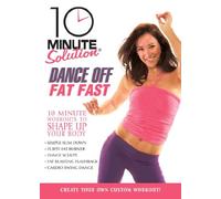 10 Minute Solution: Dance Off Fat Fast