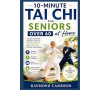 10-Minute Tai Chi for Seniors Over 60 at Home: A Quick and Gentle Routine to Improve Flexibility, Balance, and Daily Energy Without Overexertion