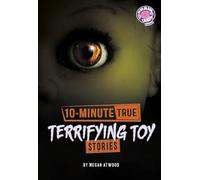 10-minute True Terrifying Toy Stories