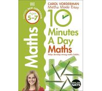 10 Minutes A Day Maths Ages 5-7 (Key Stage 1): Supports the National Curriculum, Helps Develop Strong Maths Skills