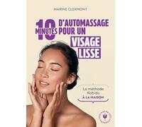 10 minutes par jour pour un visage lissé grâce au Kobido: La méthode Kobido à la maison: 31555