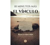 10 minutos más: El vínculo