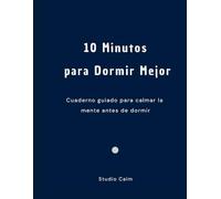 10 minutos para dormir mejor: Un espacio para soltar el día con calma