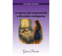 10 mosse per convincerla a diventare cuckquean