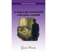 10 mosse per convincerlo a diventare cuckold