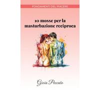 10 mosse per la masturbazione reciproca