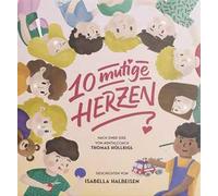 10 mutige Herzen. Geschichten für starke Kinder