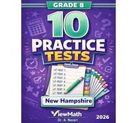 10 New Hampshire NH SAS Grade 8 Math Practice Tests: The Ultimate Test Prep Collection with Answer Explanations