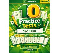 10 New Mexico NM-MSSA Grade 6 Math Practice Tests: The Ultimate Test Prep Collection with Answer Explanations