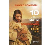 10 ottimi motivi per confessarsi dopo tanti anni