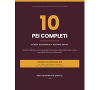 10 PEI COMPLETI - Scuola Secondaria di Secondo Grado: Percorso ordinario, prove equipollenti e percorso differenziato: dieci casi su licei, istituti ... Diploma o attestato, PCTO ed esame di Stato.