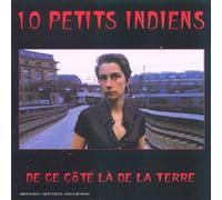 10 Petits Indiens - ` De Ce Cote La De La Terre`