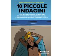 10 piccole indagini - Tuti Ilaria, Bonfiglioli Scilla, Lama Diego