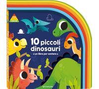 10 piccoli dinosauri. 1 2 3 conta con me. Ediz. a colori