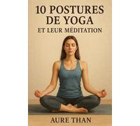10 postures de yoga et leurs méditations