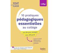 10 pratiques pédagogiques essentielles au collège: Les clés pour enseigner avec efficacité