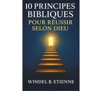 10 principes bibliques pour réussir selon Dieu