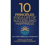 10 Principles for a Life of Success and Happiness