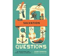 10 Questions About Salvation: 30 Devotions for Kids, Teens and Families