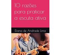 10 razões para praticar a escuta ativa