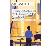 10 rivoluzioni nell'economia globale (che in Italia ci stiamo perdendo)