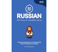 10 Russian Short Stories for Intermediate Learners: An English-Russian Dual-Language Book for Easy Reading and Learning