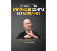 10 scripts d’hypnose contre les migraines