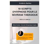 10 Scripts d'hypnose pour le sevrage tabagique
