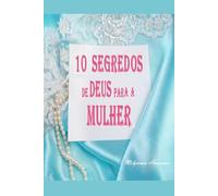 10 SEGREDOS de DEUS Para a MULHER