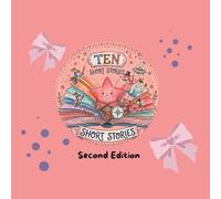 10 Short Stories: 10 Short Children's Stories: Second Edition