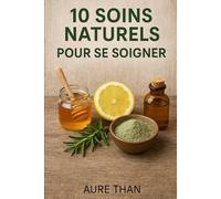10 soins naturels pour se soigner