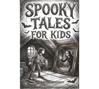10 SPOOKY TALES: A collection of scary stories for children