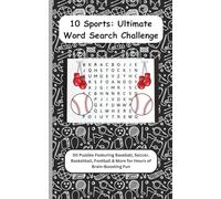 10 Sports: Ultimate Word Search Challenge: 50 Puzzles Featuring Baseball, Soccer, Basketball, Football & More for Hours of Brain-Boosting Fun