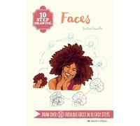 10 Step Drawing: Faces: Draw over 40 Portraits in 10 Easy Steps